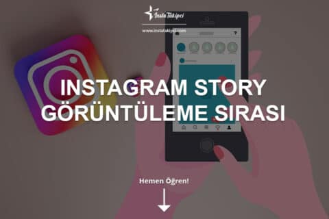 Instagram Story Sıralaması Nasıl Belirlenir?