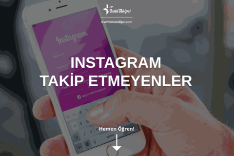 Instagram Takip Etmeyenler & Takibi Bırakanları Bulma