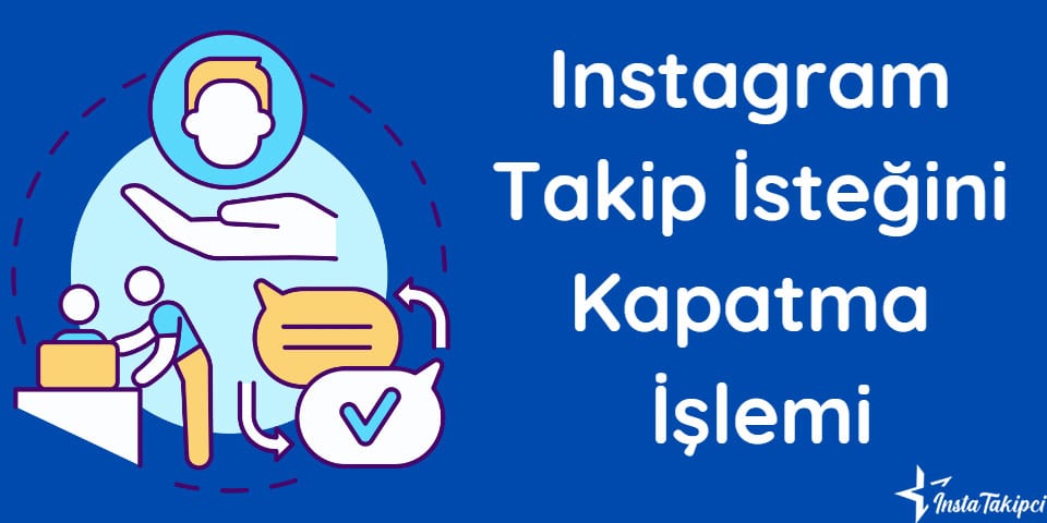 Instagram Takip İsteğini Kapatma İşlemi