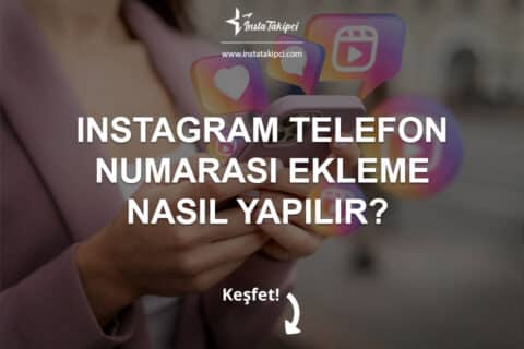 Instagram Telefon Numarası Ekleme Nasıl Yapılır?