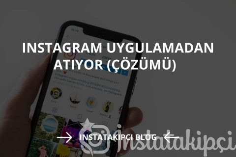 Instagram Uygulamadan Atıyor