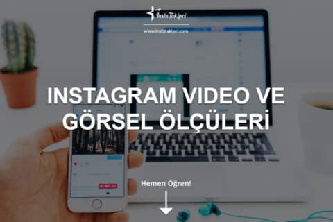 Instagram Video & Görsel Ölçüleri