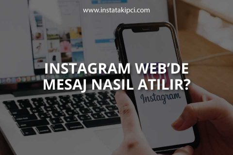 Instagram Web’de Mesaj Nasıl Atılır?