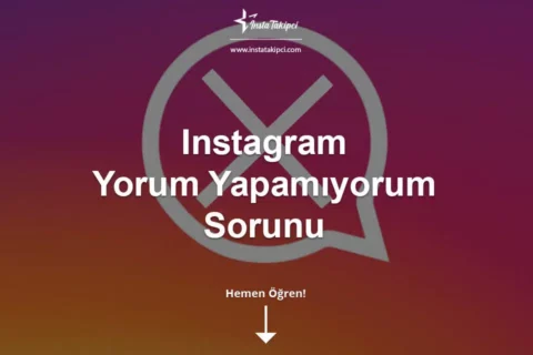 Instagram Yorum Yapamıyorum Sorunu