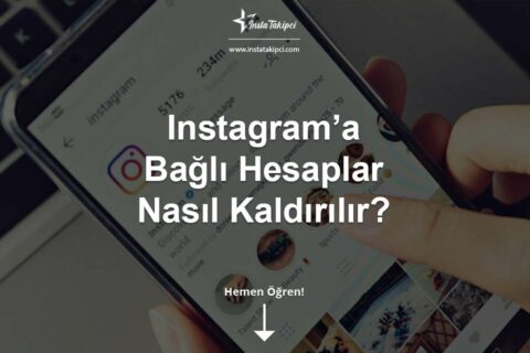 Instagram’a Bağlı Sosyal Medya Hesapları Nasıl Kaldırılır?