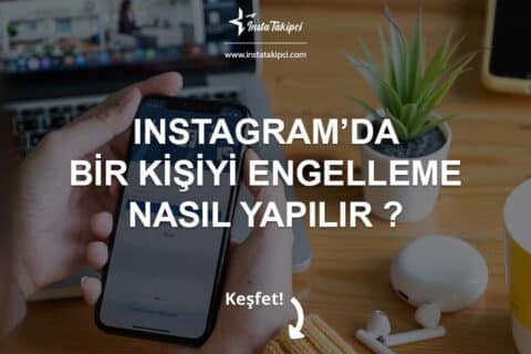 Instagramda Bir Kişiyi Engelleme Nasıl Yapılır?