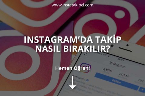 Instagram’da Takip Nasıl Bırakılır?