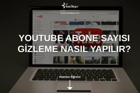 YouTube Abone Sayısı Gizleme Nasıl Yapılır?