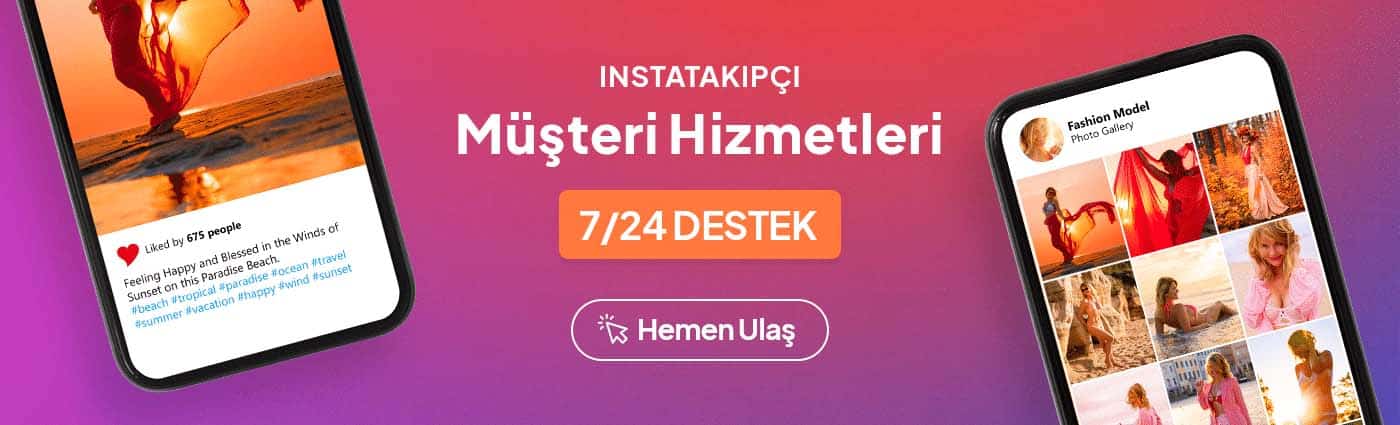 instatakipçi müşteri hizmetleri