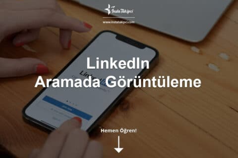 LinkedIn Aramada Görüntülenme