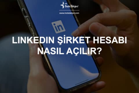 Linkedin Şirket Hesabı Nasıl Açılır?