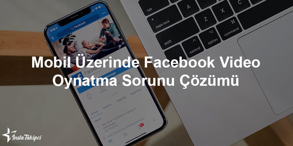 mobil ile facebook video sorunu