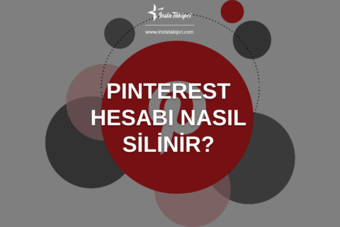 Pinterest Hesabı Nasıl Silinir?