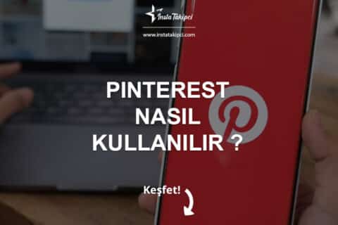 Pinterest Nasıl Kullanılır?