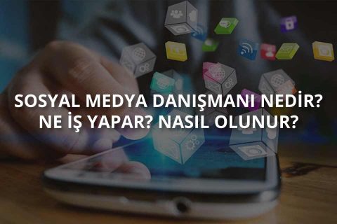 Sosyal Medya Uzmanı Nedir?