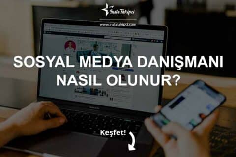 Sosyal Medya Danışmanı Nasıl Olunur?