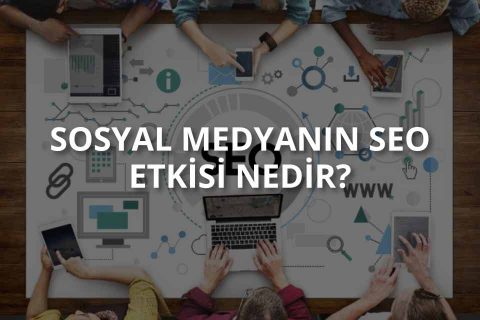 Sosyal Medya SEO İlişkisi