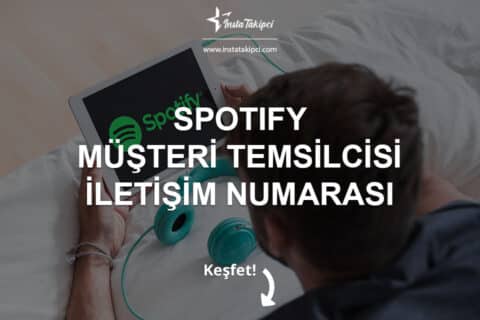 Spotify Müşteri Temsilcisi İletişim Numarası