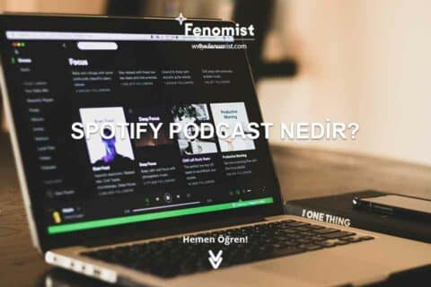 Spotify Podcast Nedir? Nasıl Yüklenir?