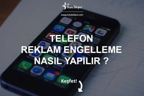 Telefonda Reklam Engelleme Nasıl Yapılır?