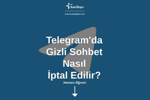 Telegram’da Gizli Sohbet Nasıl İptal Edilir?