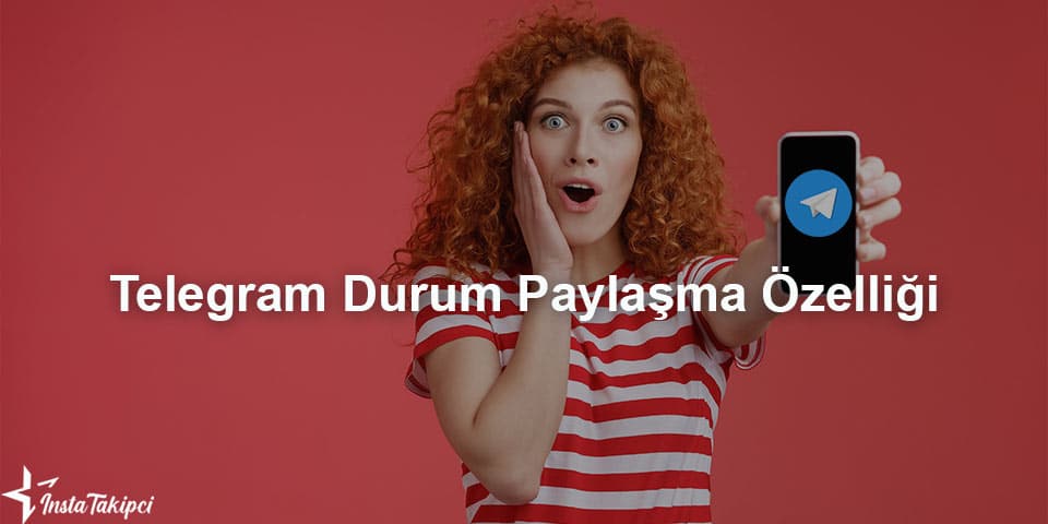 telegram uygulamada durum paylaşma özelliği