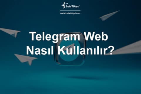 Telegram Web Nasıl Kullanılır?