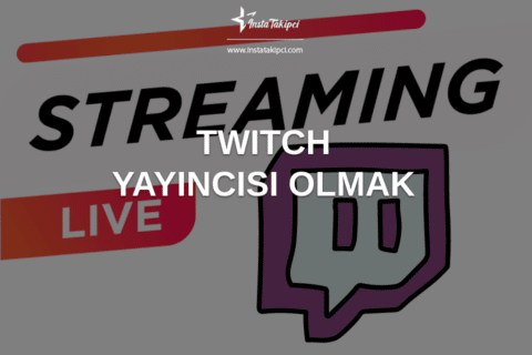 Twitch Yayıncısı Olmak