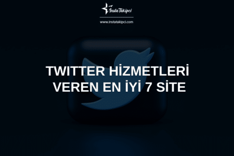 Twitter Hizmetleri Alabileceğiniz En İyi 7 Site