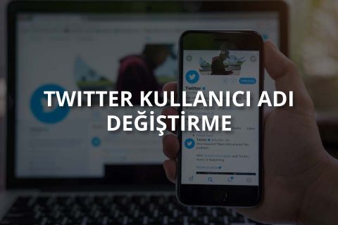 Twitter Kullanıcı Adı Nasıl Değiştirilir?