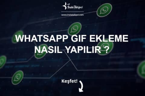 WhatsApp GIF Ekleme Nasıl Yapılır?