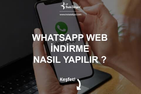 WhatsApp Web İndirme Nasıl Yapılır?