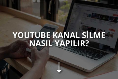 Youtube Kanalı Nasıl Silinir?