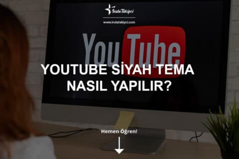 Youtube Siyah Tema Nasıl Yapılır?