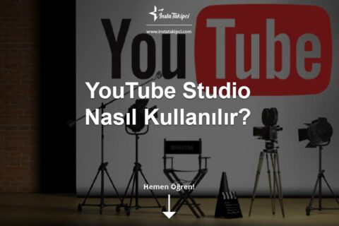 YouTube Studio Nasıl Kullanılır?