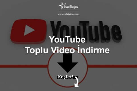 YouTube Toplu Video İndirme