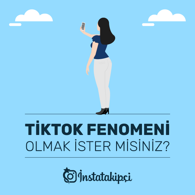 tiktok beğeni sayılarını artır tiktok fenomeni ol