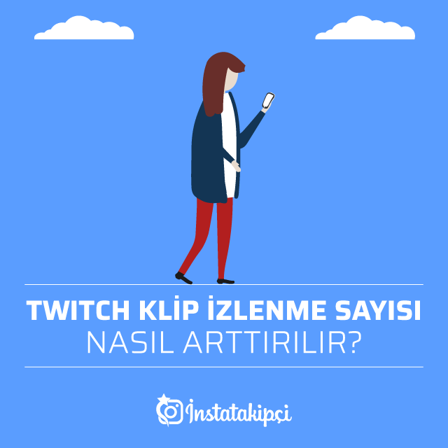 Twitch Klip İzlenme Sayısı Nasıl Arttırlır?