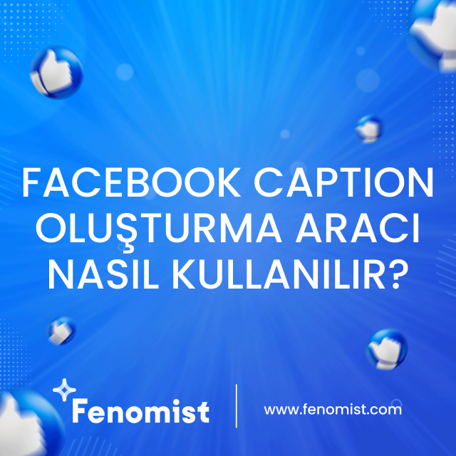 Facebook caption oluşturma aracı nasıl kullanılır