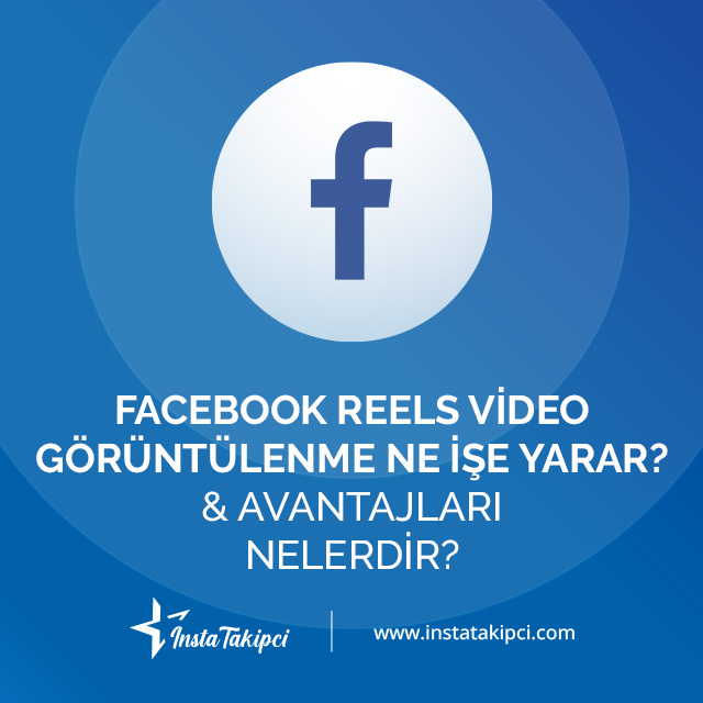 facebook reels video görüntülenme ne işe yarar