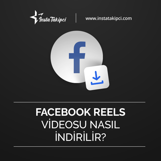 facebook reels videosu nasıl indirilir