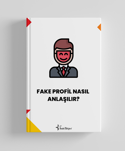 fake profil nasıl anlaşılır