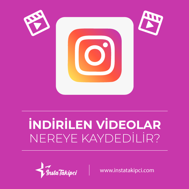 indirilen instagram reels videoları nereye kaydedilir