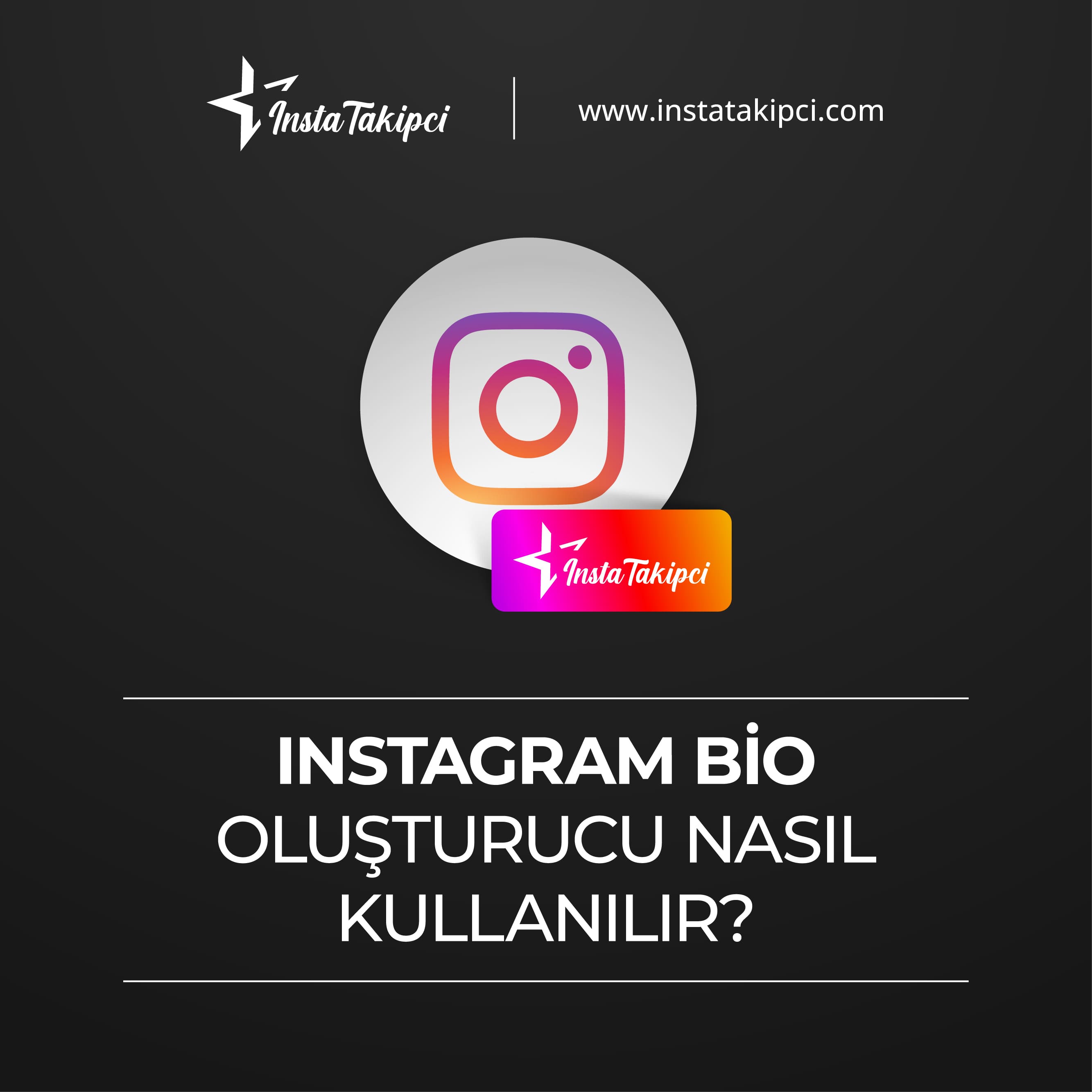 Instagram bio oluşturucu nasıl kullanılır