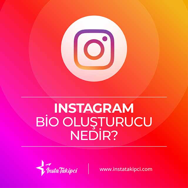 Instagram bio oluşturucu nedir