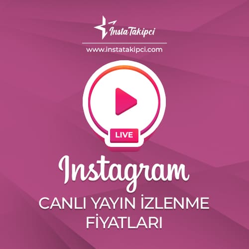 Instagram Canlı Yayın İzlenme Fiyatları 