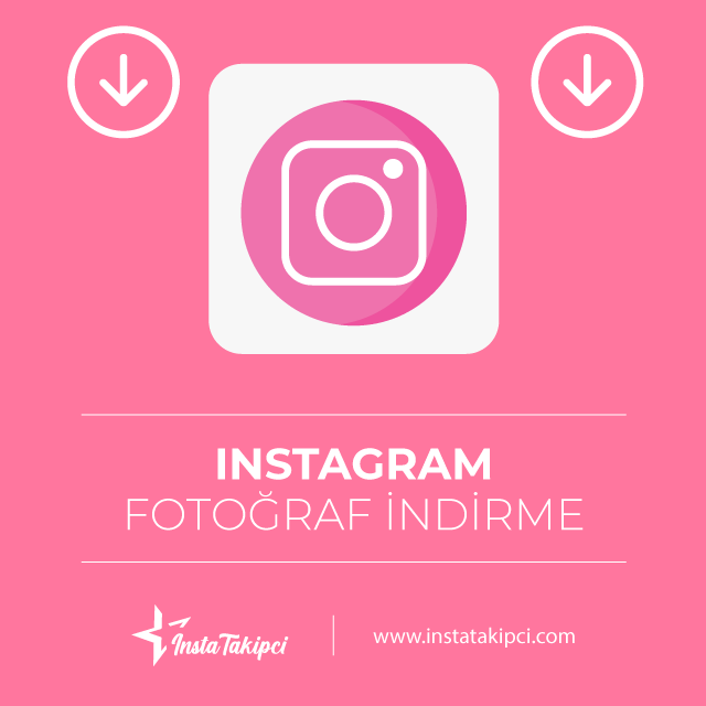 instagram fotoğraf indirme