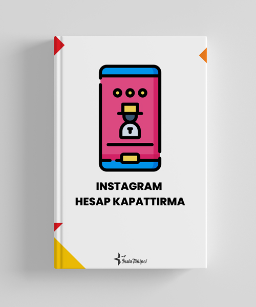 instagram hesap kapattırma rehberi 