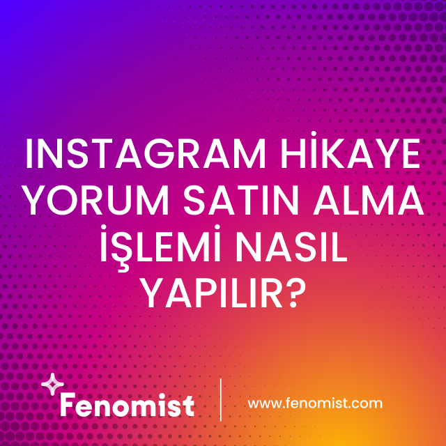 instagram hikaye yorum satın alma işlemi nasıl yapılır