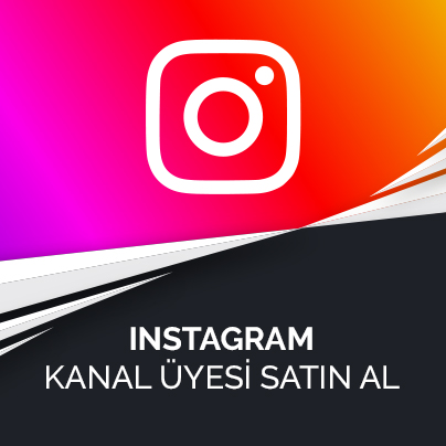 Instagram Kanal Üyesi Takipçi Satın Al